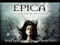 Band: Epica Song: Resign to Surrender - A New Age Dawns - Pt IV Album: Design Your Universe All Rights to NuclearBlast Europe and Epica!