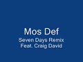 Mos Def - Seven Days Remix Feat. Craig David