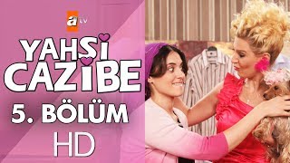 Yahşi Cazibe 5 Bölüm