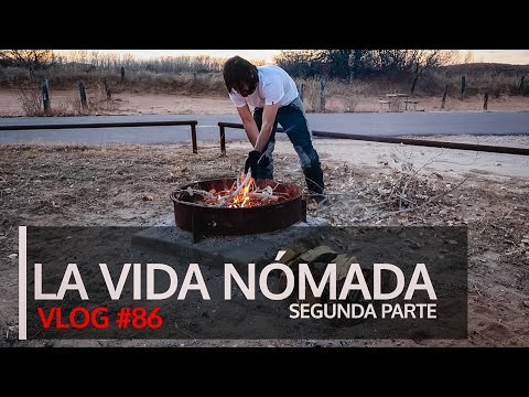 La vida nómada, segunda parte. vlog 86