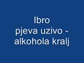 Ibro - Alkohola Kralj