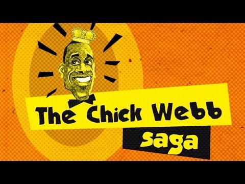 The Chick Webb Saga