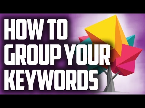 How To Group Your Keyword Lists Into Word Groups