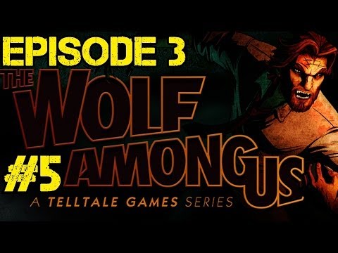 The Wolf Among Us Playthrough: Episode 3 - A Crooked Mile | It's a STANDOFF!!! (Part 5)
