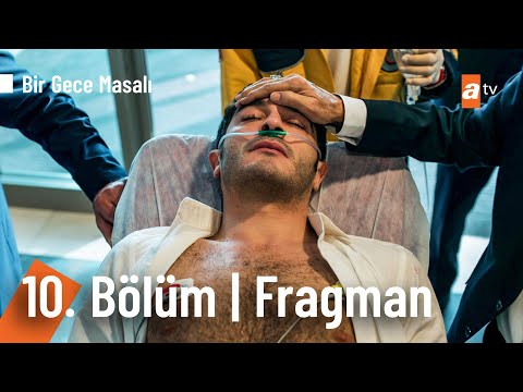 Bir Gece Masalı 10. Bölüm Fragmanı                                                                                                                                                                                                                        