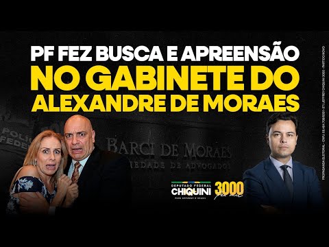 PF fez busca e apreensão no gabinete do Alexandre de Moraes?