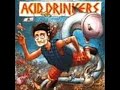 Acid Drinkers - Run Run Away