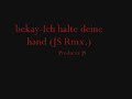 BeKaY-Ich halte deine Hand (JS-Rmx)