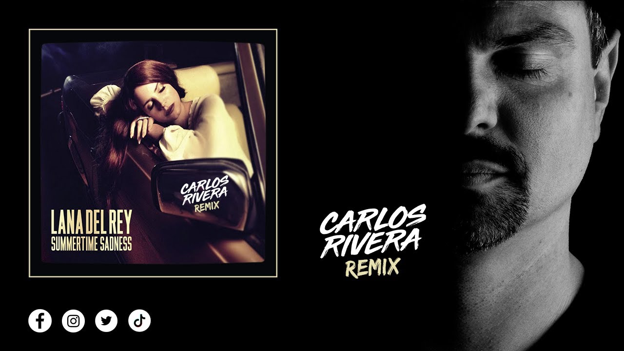 Lana Del Rey - Summertime Sadness (Carlos Rivera Remix)