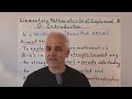 This is an introduction to a new series that explains the elementary mathematics involved in K-6. The series is meant for those who are teaching public or high school, parents who have children in those years, and anyone who would like to strengthen their understanding of the subject. In this video Associate Professor Norman Wildberger, well known for his work on Rational Trigonometry, Hyperbolic Geometry and his critical thinking about Foundational issues in modern mathematics, takes on the task of trying to just explain what is really going on with elementary mathematics.
