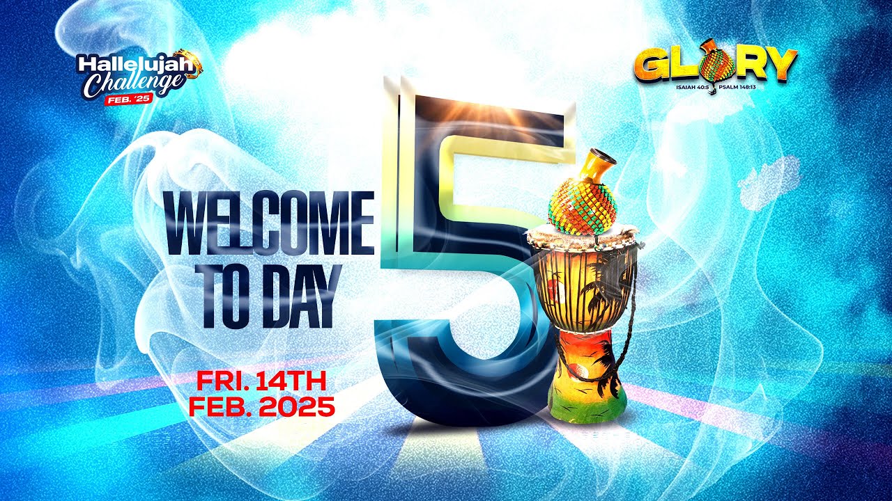 Day 5 Hallelujah Challenge 14th February 2025 With Nathaniel Bassey