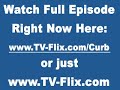 Curb Your Enthusiasm Season 7 Episode 8 (Part 1)
