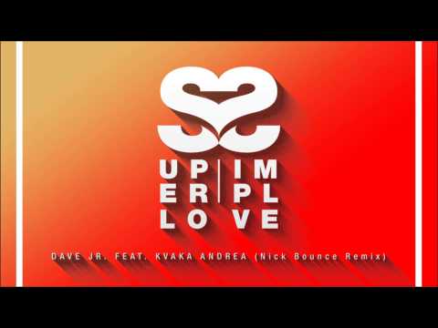 Dave Jr. feat. Kvaka Andrea - Super Simple Love (Nick Bounce