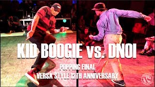 Kid Boogie vs Dnoi – Versa Style 12th Anniversary Popping Final