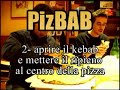 Che mangio stasera? Pizza o Kebab? PIZBAB!