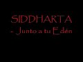 SIDDHARTA - Junto a tu Edén