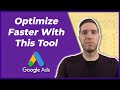 OPTIMIZE GOOGLE ADS CAMPAIGNS FASTER WITH THIS TOOL