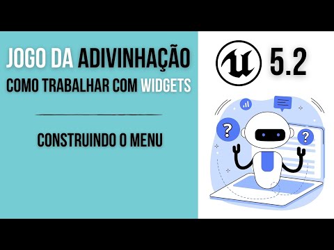UNREAL 5.2 - Como trabalhar com Widgets: Jogo da adivinhação -  02 Construindo a tela de menu