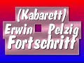 Kabarett Erwin Pelzig   Fortschritt