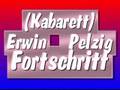 Kabarett Erwin Pelzig Fortschritt