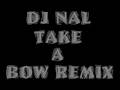 dj nal take a bow remix