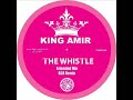 King Amir - The Whistle King Amir - The Whistle