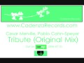 Tribute (Orig. Mix) - Cesar Merville, Pablo Cahn-Speyer (Cadenza Records)