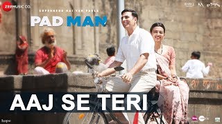 Aaj Se Teri  Padman  Akshay Kumar & Radhika Ap