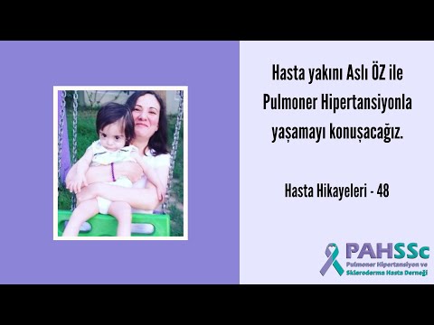 Hasta Hikayeleri - Hasta Yakını Aslı ÖZ ile Pulmoner Hipertansiyonla Yaşamak - 48 - 2021.10.05