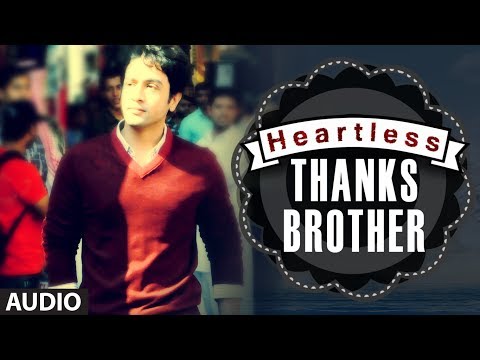 Video Song : Thanks Brother - Heartless