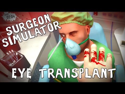 how to do eye transplant surgeon simulator