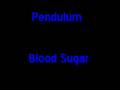 videos de Pendulum - Blood Sugar