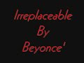 Irrplaceable~Beyonce'~By Jazzy G