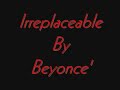 Irrplaceable~Beyonce'~By Jazzy G