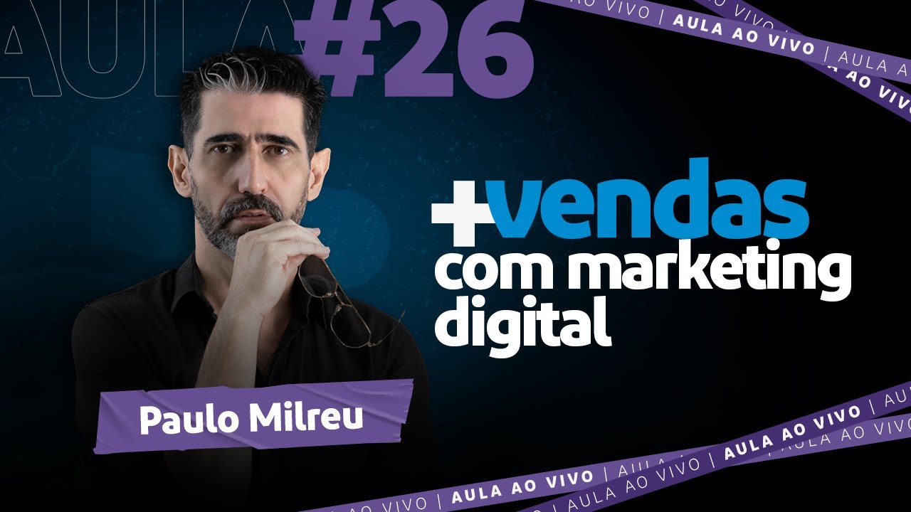 Aula #26 Hacks para vender mais vezes para o mesmo cliente com marketing digital | Paulo Milreu