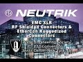 Neutrik EMC &amp; EtherCon Ruggedized Connectors
