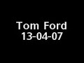 Tom Ford Flying off a windowsill Tom Ford Flying off a windowsill