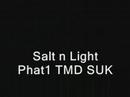 Salt n Light Phat1 TMD