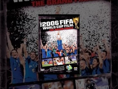 The FIFA 2006 World Cup Film: The Grand Finale