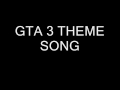 GTA 3 THEME SONG