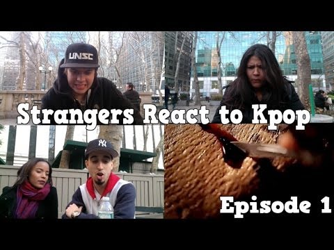 KPOP - Strangers React to Kpop Episode 1: