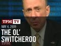 TPMtv: Sunday Show Roundup: The Ol' Switcheroo