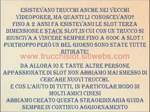 trucchi slot machine - visita il sito http://www.trucchislot.sitiwebs.com guida completa aggiornata a gennaio 2011 o chiedi info a jasgroup1@gmail.com.