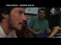 Exclusiva UnBTV com Banda Salve (parte 03)
