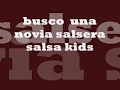 busco una novia salsera salsa kids.wmv