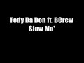 Fody Da Don ft. BunkerCrew - Slow Mo\