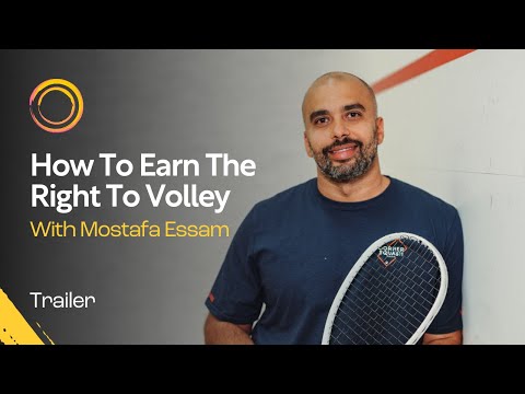 Squash Coaching: How To Earn The Right To Volley - With Mostafa Essam | Trailer