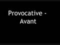 Provocative - Avant NEW HOOTT!! RNB