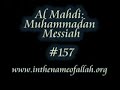 Islam Explained 157 - Al Madhi: Muhammadan Messiah Islam Explained 157 - Al Madhi: Muhammadan Messiah