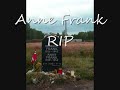a tribute to anne frank with the soundtrack music of the film by tim simonec. also with actual moving footage of anne herself in 1942. if anyone wants the mp3 just give me an e-mail with your e-mail address and i will send you it!